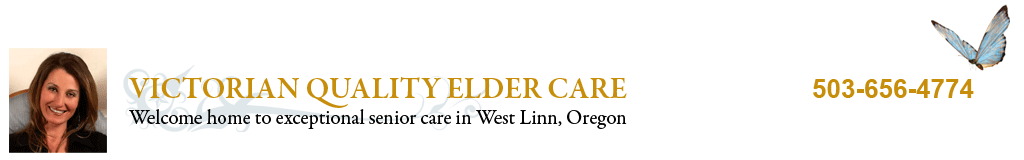 Victorian Quality Elder Care: Welcome home to exceptional senior care in West Linn, Oregon. 503-656-4774